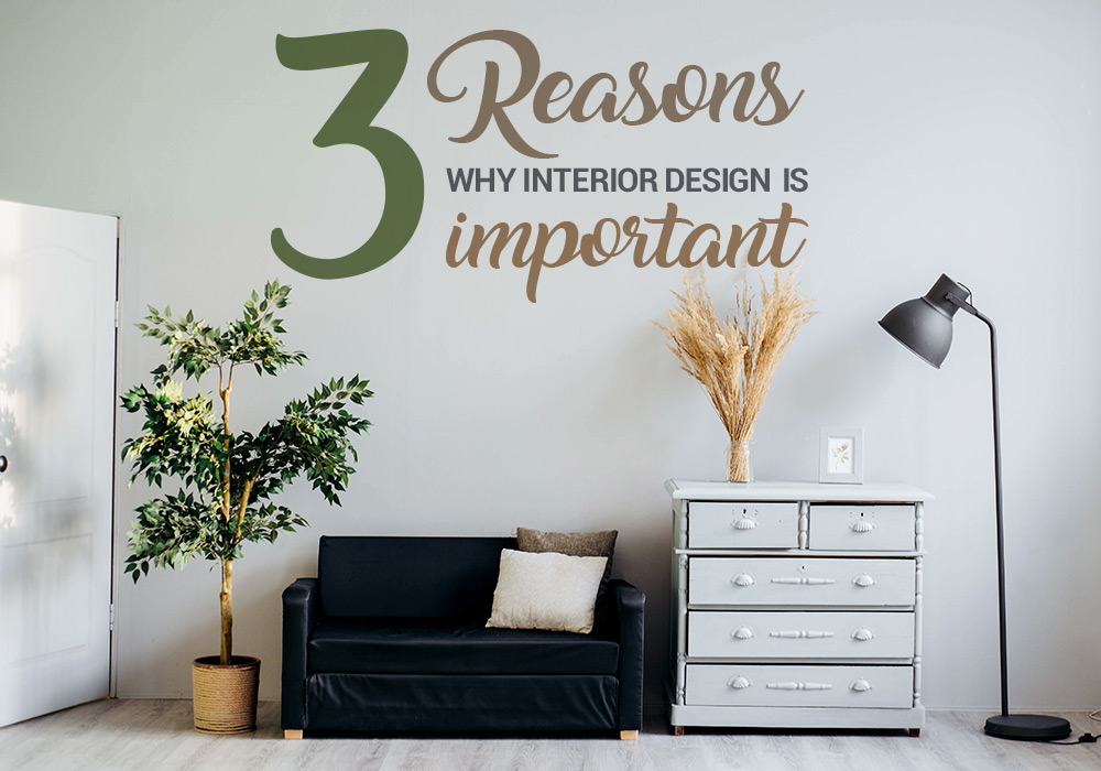Why is Interior Design Important for Your House